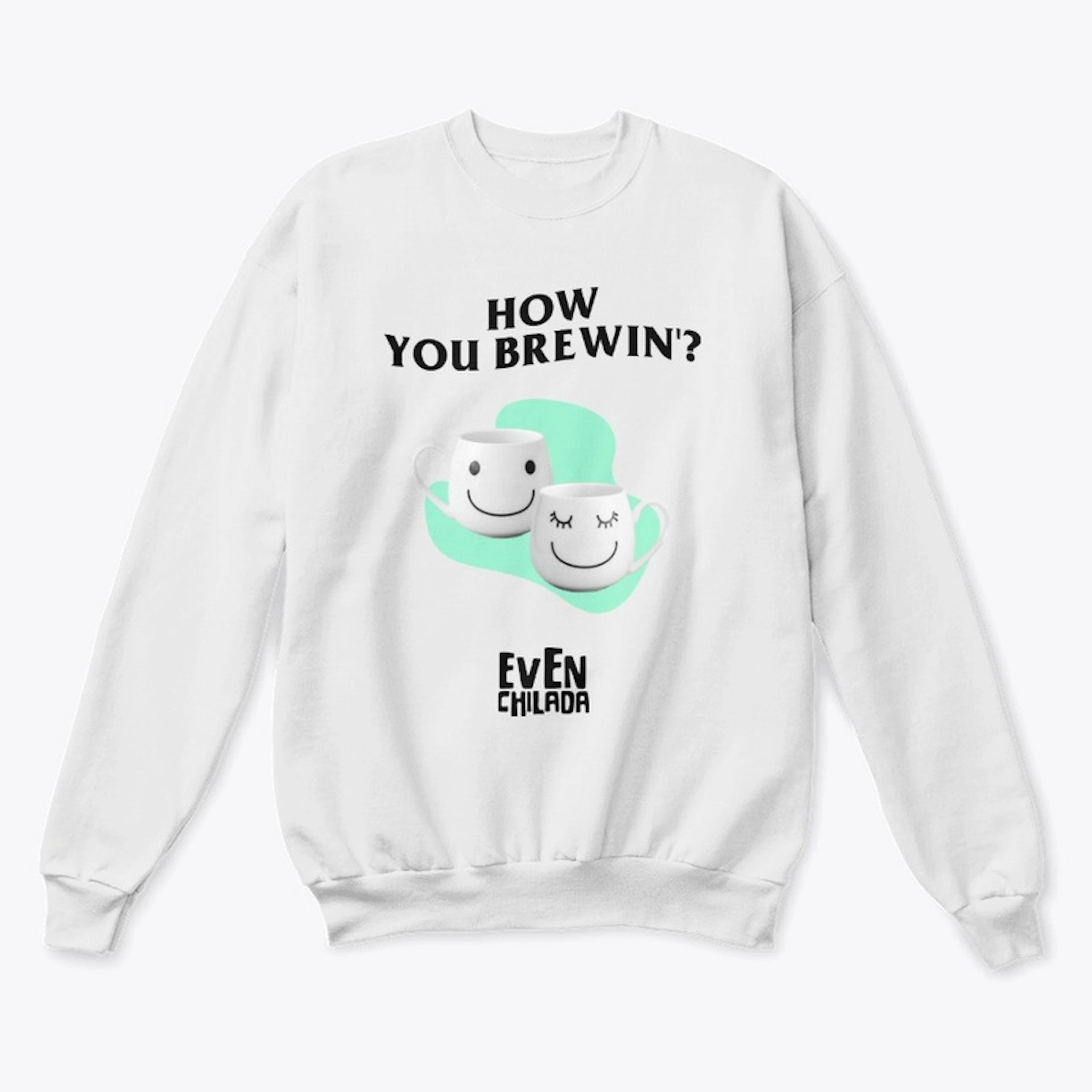 How You Brewin'?