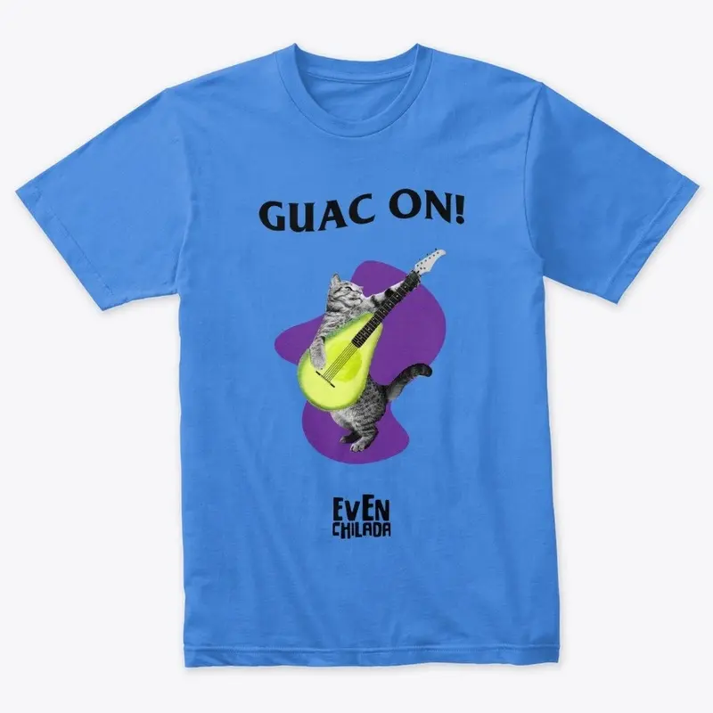 Guac On!